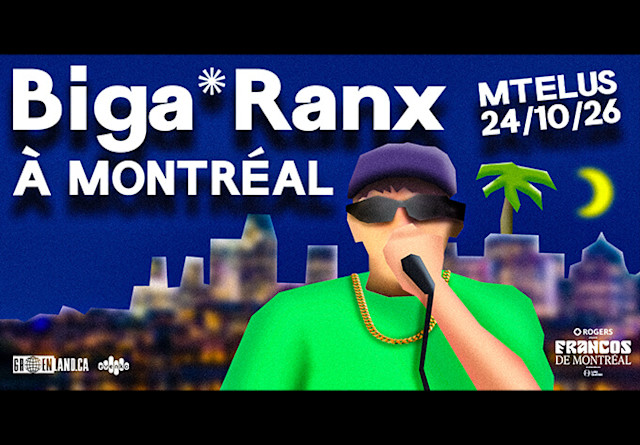 Biga*Ranx - October 24, 2026 - MTELUS | evenko