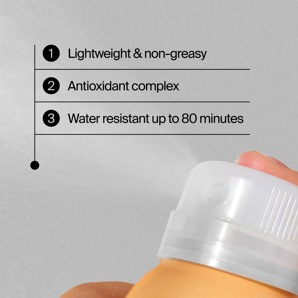 Neutrogena® spray nozzle: lightweight, non-greasy, antioxidant complex, water resistant 80 minutes