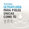 TEXTURA ULTRAFLUIDA PARA PIELES ÚNICAS COMO TÚ