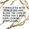 Formulated with niacinamide, blurs pores for more even looking complexion with golden serum swirl