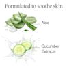 Formulated to soothe skin with Aloe and Cucumber Extracts