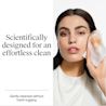 Scientifically designed for an effortless clean. Gently cleanses without harsh tugging