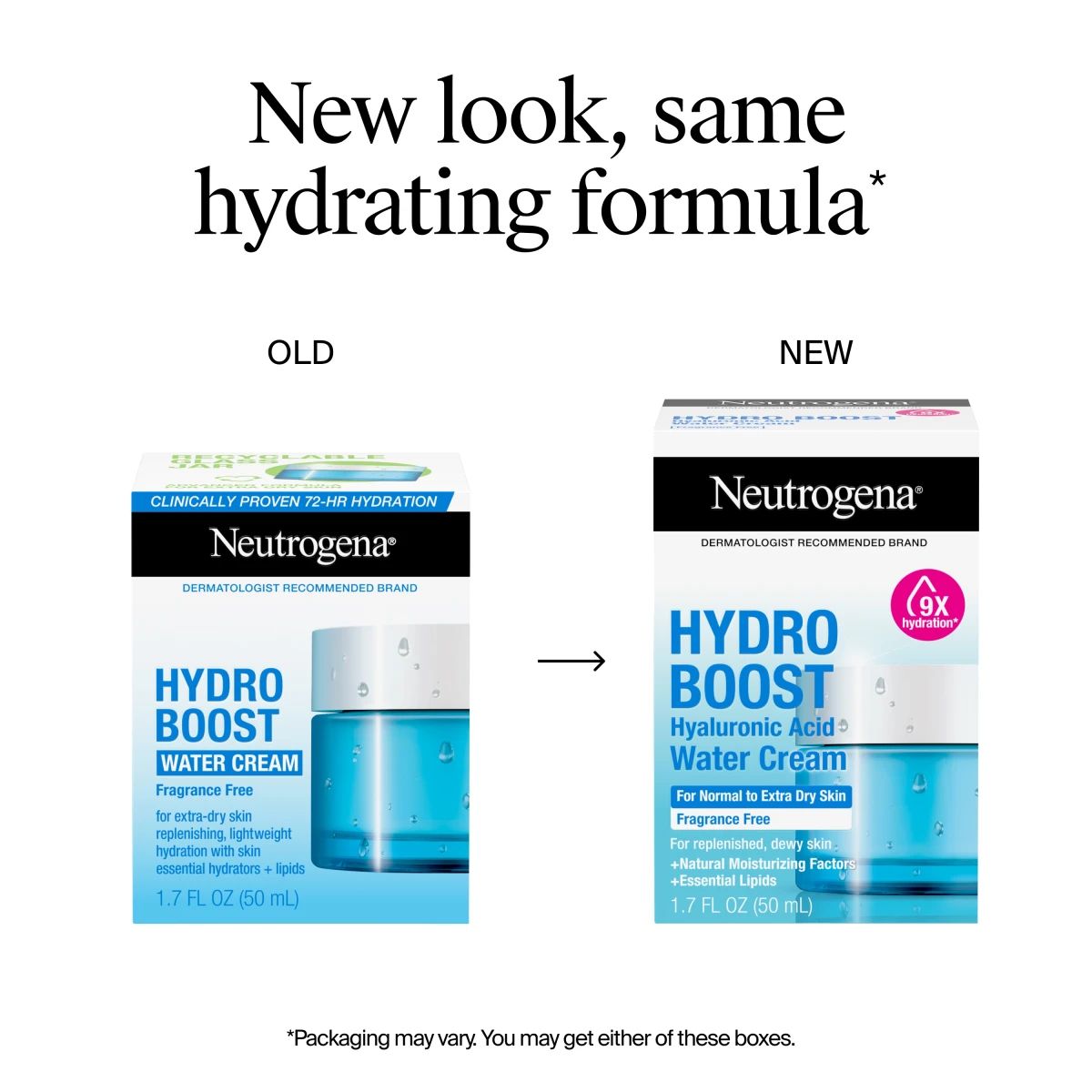 New look, same hydrating formula. Neutrogena® Hydro Boost Hyaluronic Acid Water Cream Fragrance Free Facial Moisturizer 1.7 Fl. Oz