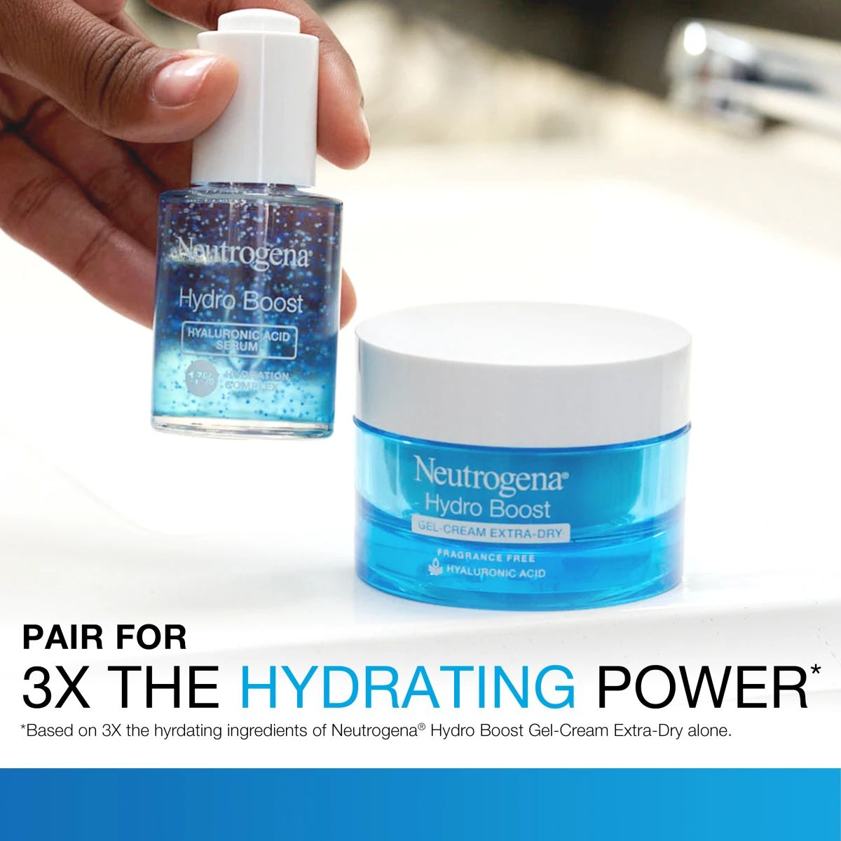 Neutrogena® Hydro Boost serum paired with gel cream for 3X hydrating power on sink
