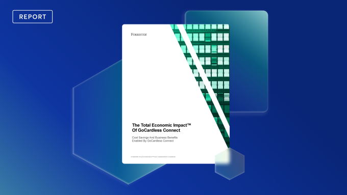 [Report] Forrester Consulting: The Total Economic Impact™ Of GoCardless Connect