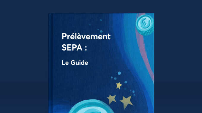 Prélèvement SEPA : Le Guide