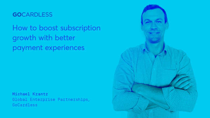 Webinar | How to boost subscription growth with better payment experiences