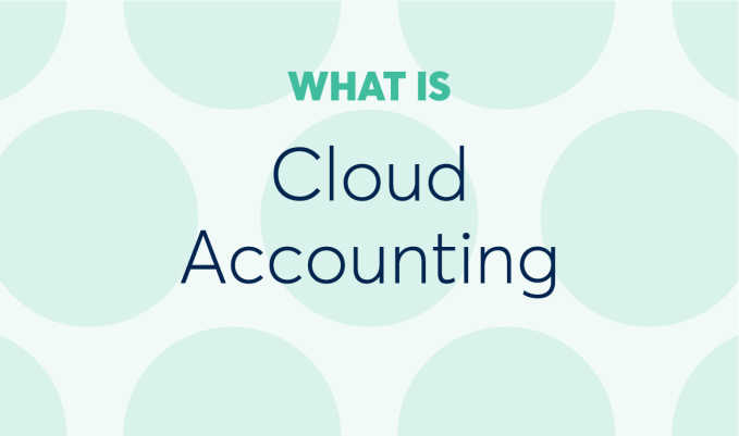 What is Cloud Accounting & How Does it Work?