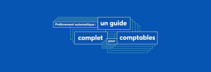 Prélèvement automatique : Le guide complet pour les experts-comptables