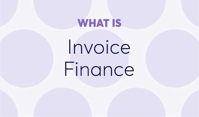 What is invoice finance and should your business use it?