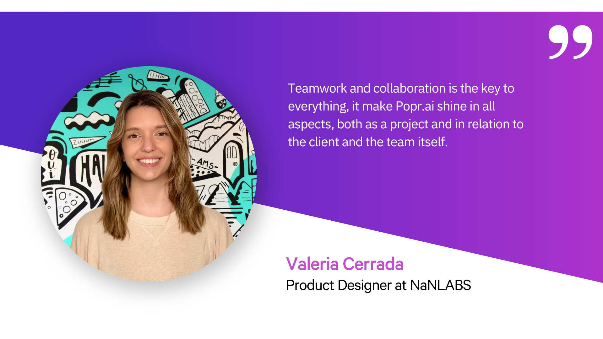 Quote by Valeria Cerrada, product designer at NaNLABS on building MVP for Popr.ai