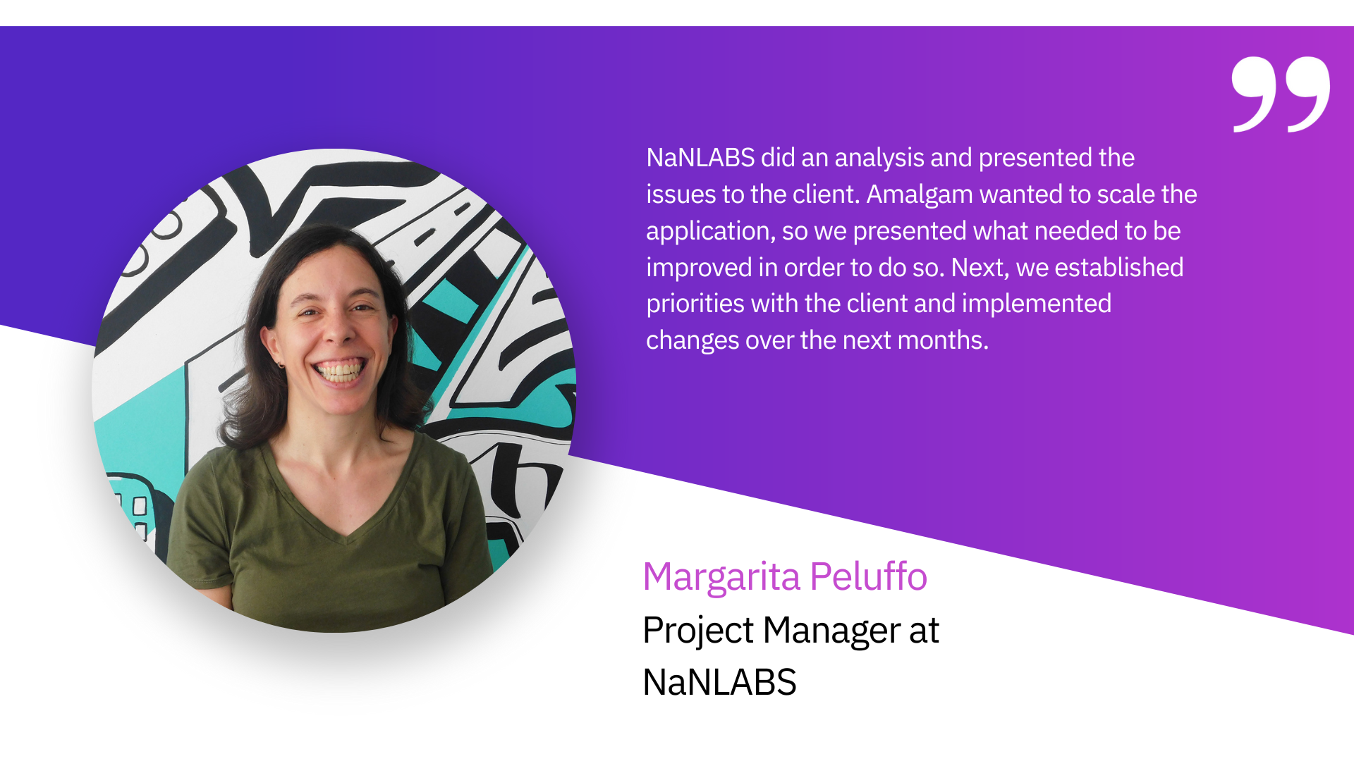 Scale Your Business with Enterprise level Software - quote from Margarita Peluffo, Project Manager at NaNLABS about scaling up Amalgam’s MVP to enterprise level software