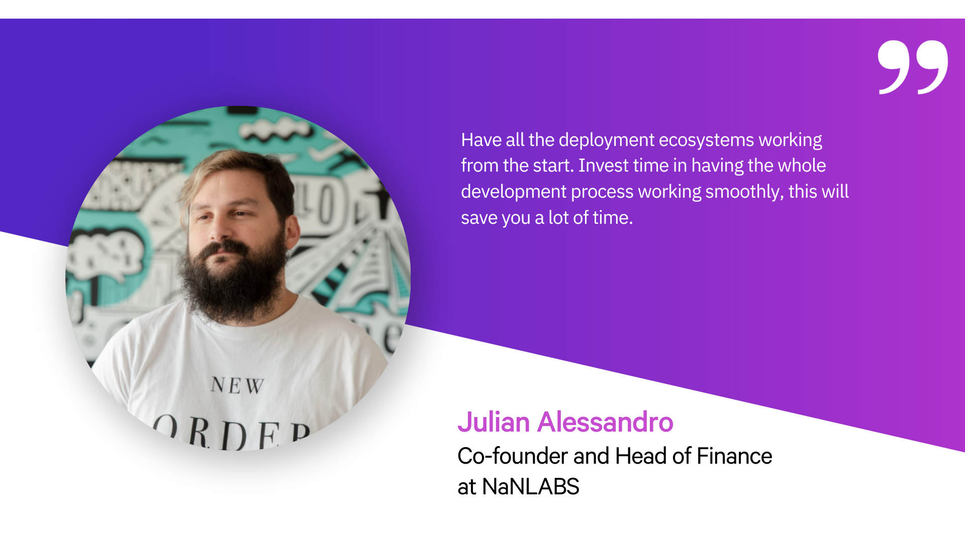 A quote about deployment ecosystems from Julian Alessandro, Co-Founder and Head of Finance at NaNLABS.