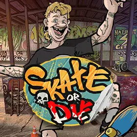 SKATE OR DIE