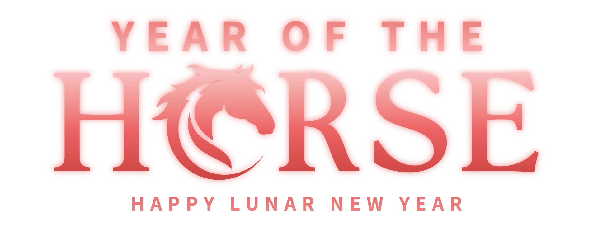 Red text reads "YEAR OF THE HORSE" with a horse head silhouette forming part of the "O" in "HORSE." Below, smaller text says "HAPPY LUNAR NEW YEAR" against a white background.