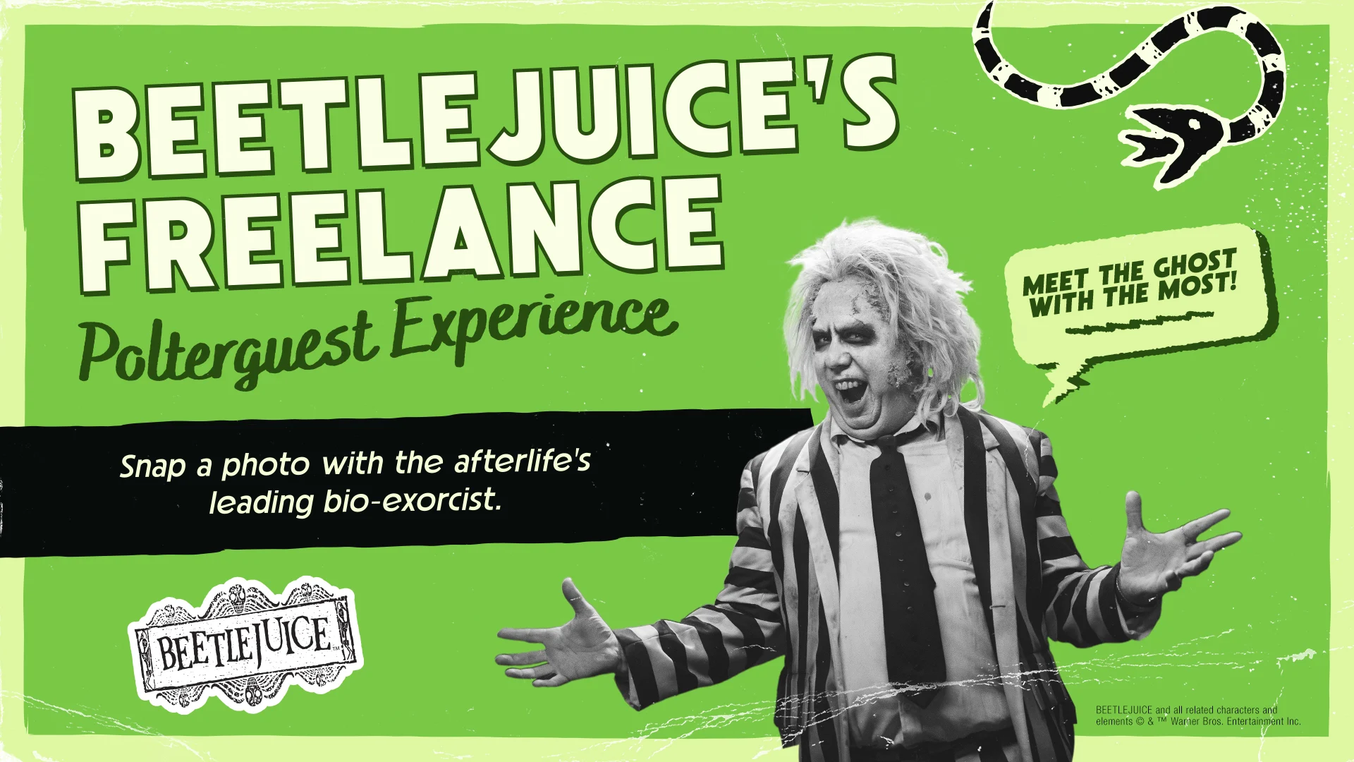 A green poster featuring Beetlejuice in a striped suit with text promoting the “Beetlejuice’s Freelance Polterguest Experience” and offering a photo with the ghost. A cartoon snake is in the top right corner.