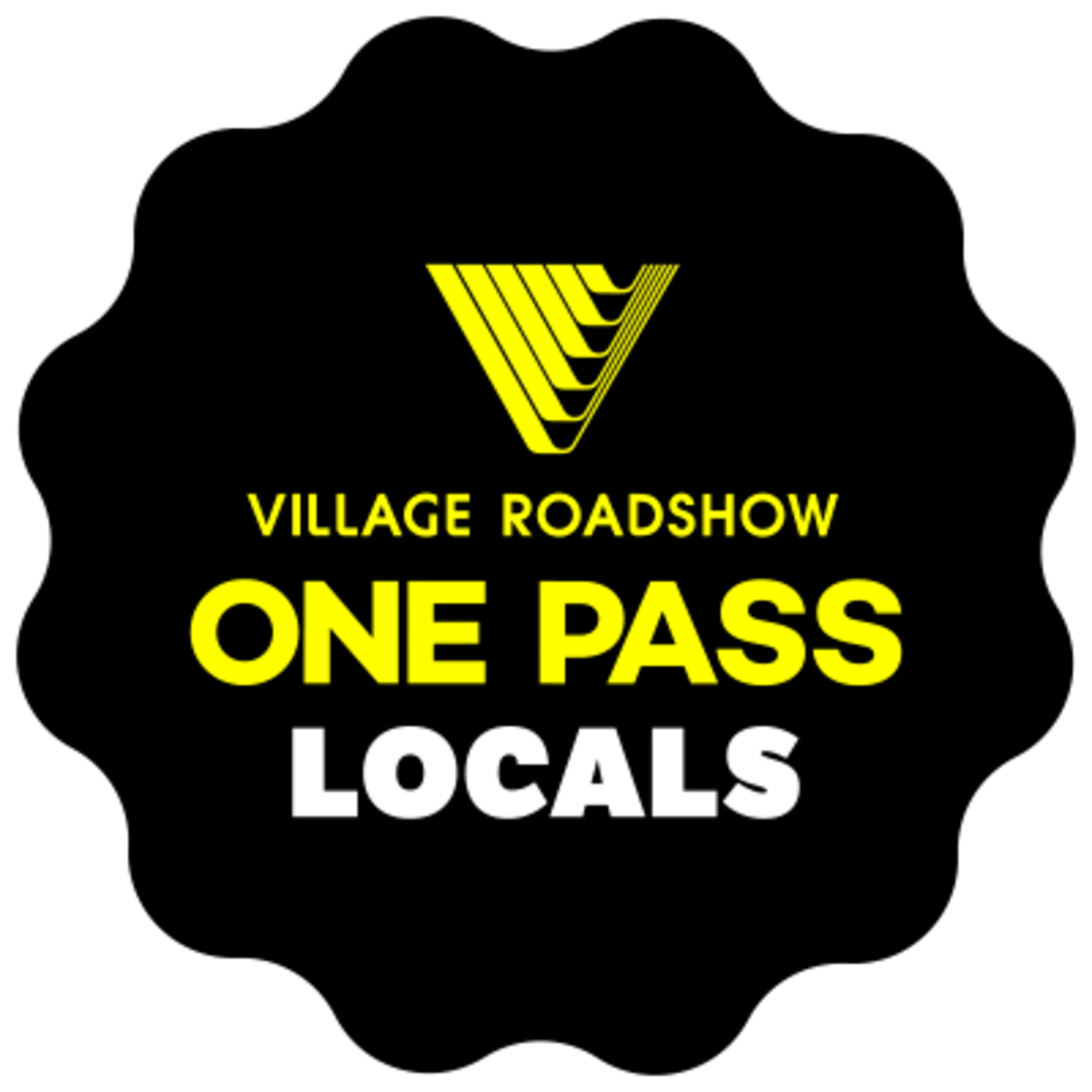 Yellow text on black background reads "Village Roadshow One Pass Locals" with a stylized "V" logo above.
