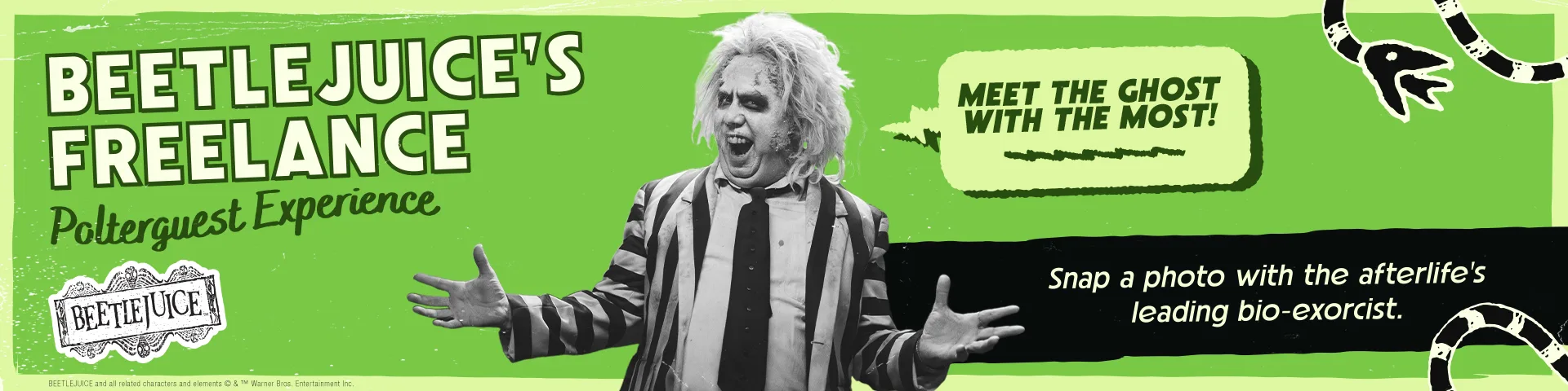 A banner shows Beetlejuice with wild hair and striped suit, arms outstretched. Text: “Beetlejuice’s Freelance Polterguast Experience. Meet the ghost with the most! Snap a photo with the afterlife’s leading bio-exorcist.”.