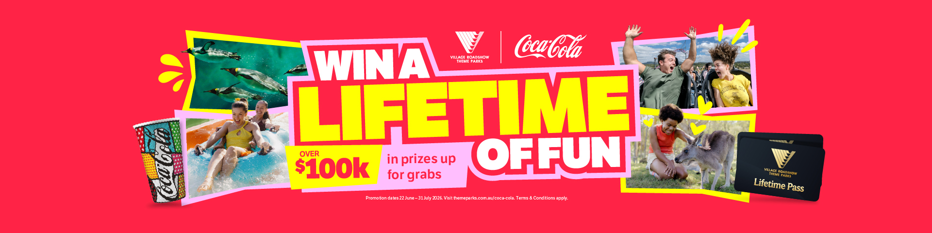 A bright ad with a Coca-Cola cup, people enjoying rides and animals at a wildlife park, text reads: "Win a Lifetime of Fun," "Over $100K in prizes up for grabs," and a photo of a lifetime pass card.