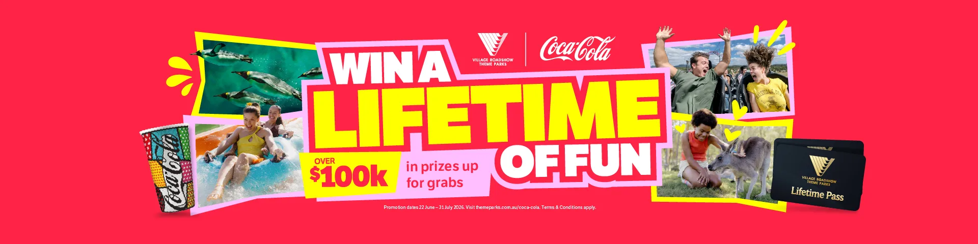 A bright ad with a Coca-Cola cup, people enjoying rides and animals at a wildlife park, text reads: "Win a Lifetime of Fun," "Over $100K in prizes up for grabs," and a photo of a lifetime pass card.