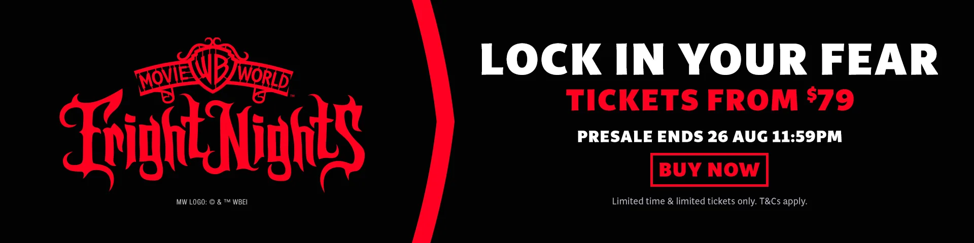 Banner for Movie World Fright Nights with red text and logo on a black background. “Lock in your fear. Tickets from $79. Presale ends 26 Aug 11:59PM. Buy now.”.