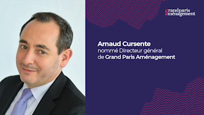 Communiqué de presse - Arnaud Cursente nommé Directeur général de Grand Paris Aménagement