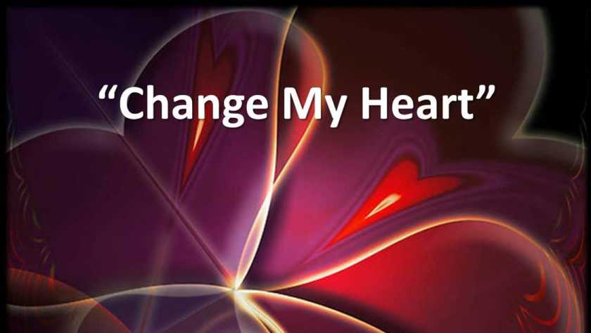 Change My Heart Oh God