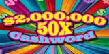 $2,000,000 50X CASHWORD 2025 $10 scratch ticket