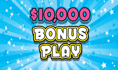 $10,000 BONUS PLAY