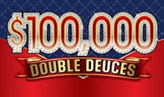 $100,000 DOUBLE DEUCES $2 scratch-off ticket