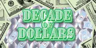 DECADE OF DOLLARS $10 scratch ticket