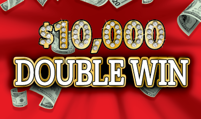 $10,000 DOUBLE WIN