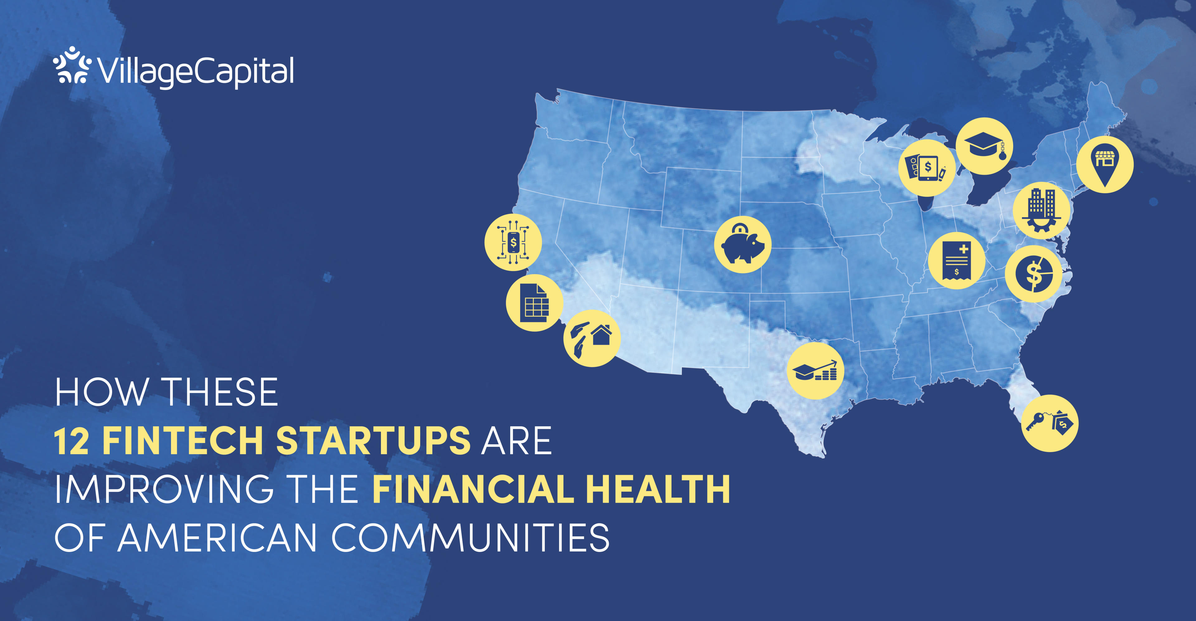 How These 12 Fintech Startups Are Improving the Financial Health of American Communities