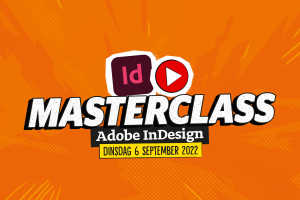 Start jouw ontwerpavontuur met Adobe InDesign. In deze Masterclass maak je kennis met de basisfuncties en speciale functies voor een vliegende start. Kijk hier de masterclass terug van 6 september 2022.