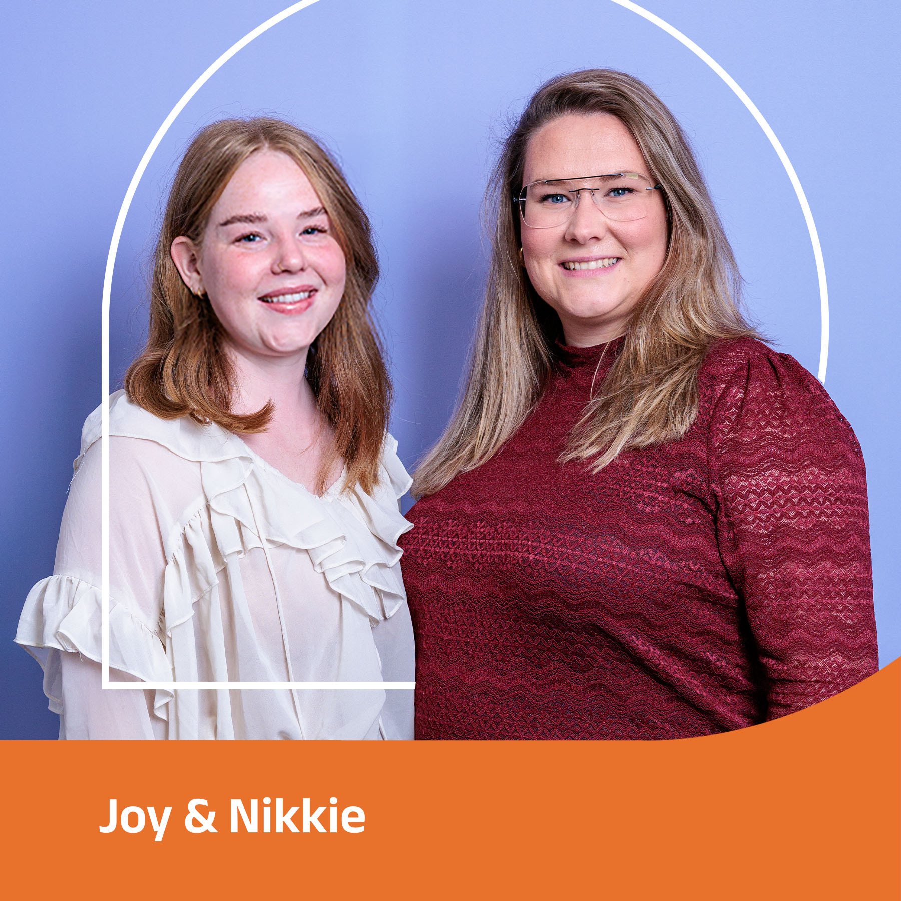2 klantenservicemedewerkers: Joy & Nikkie