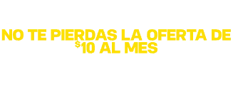  ¡Última oportunidad! Inscríbete por $1 de inicial y $10 al mes hasta el 16 de septiembre.