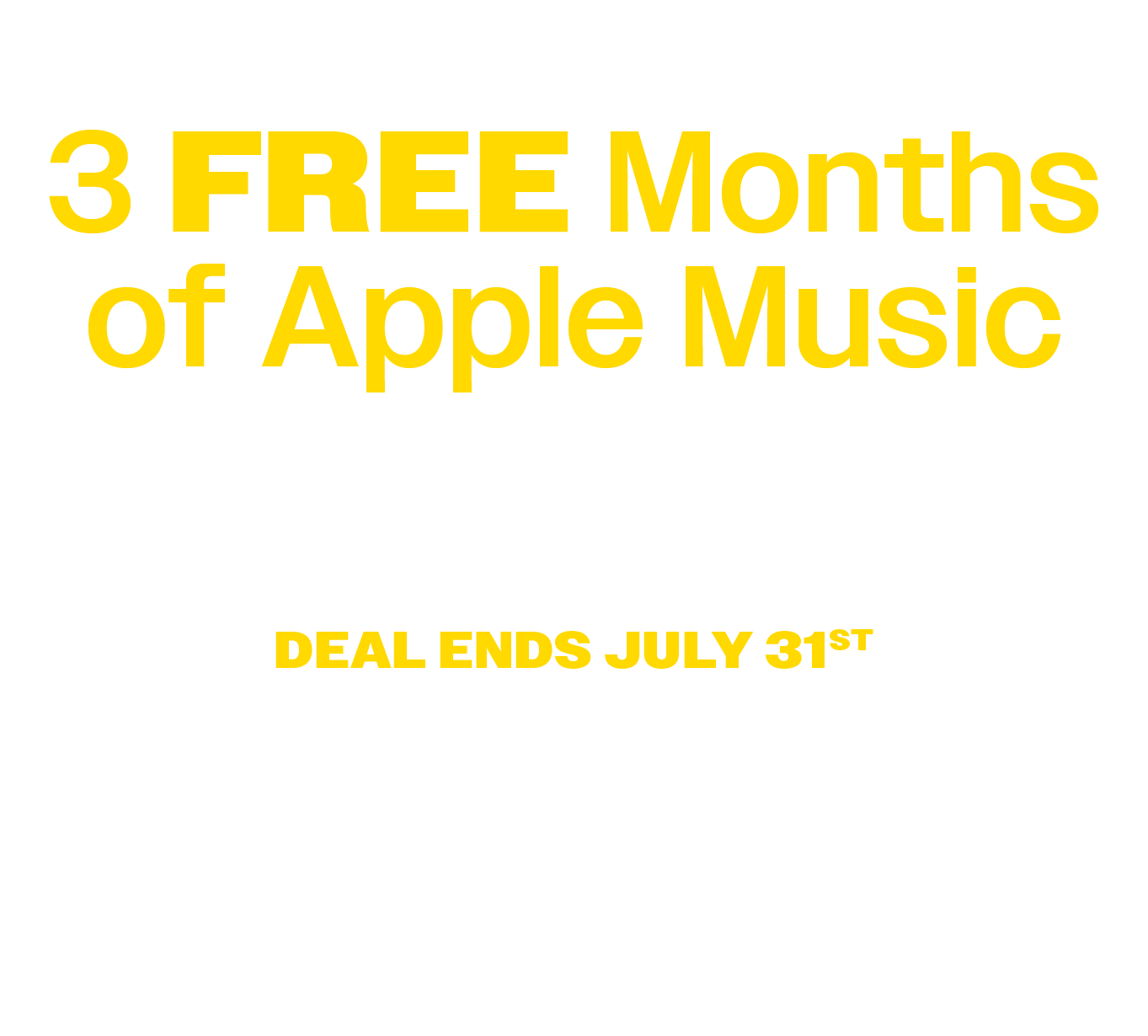 Get 3 Months of Apple Music Free, Offer Ends July 31