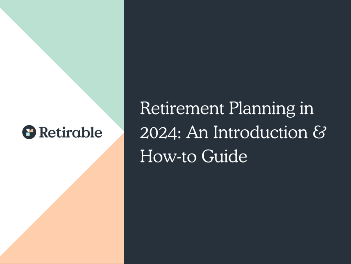 Retirement Planning in 2024: An Introduction & How-to Guide