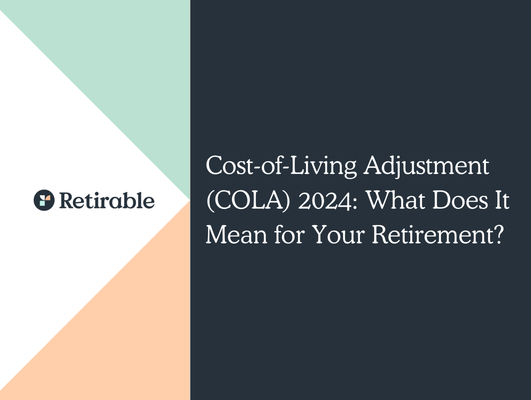 Cost-of-Living Adjustment (COLA) 2024: What Does It Mean for Your Retirement?
