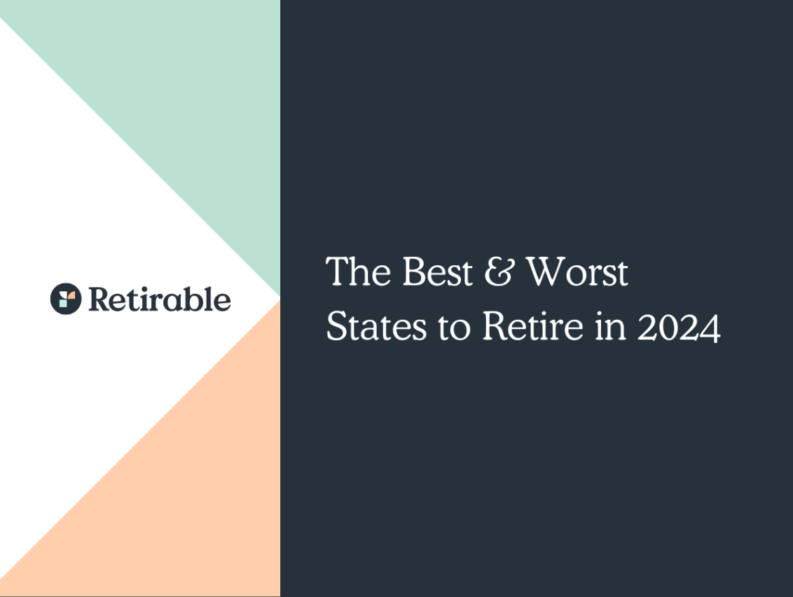 The Best & Worst States to Retire in 2024