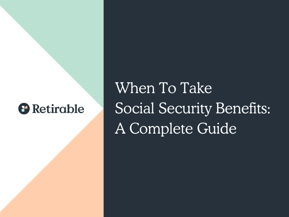 When To Take Social Security Benefits: A Complete Guide