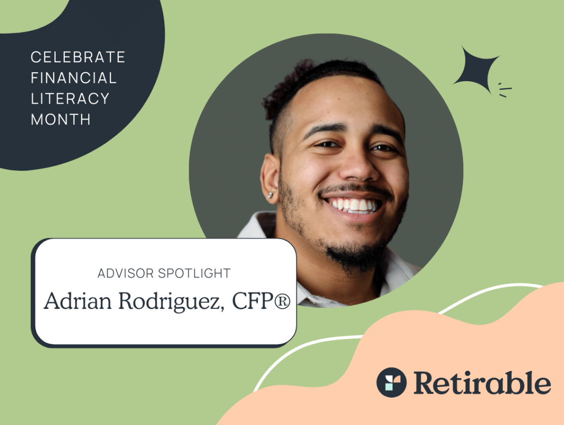 Retirable Advisor Spotlight: Adrian Rodriguez, CFP®