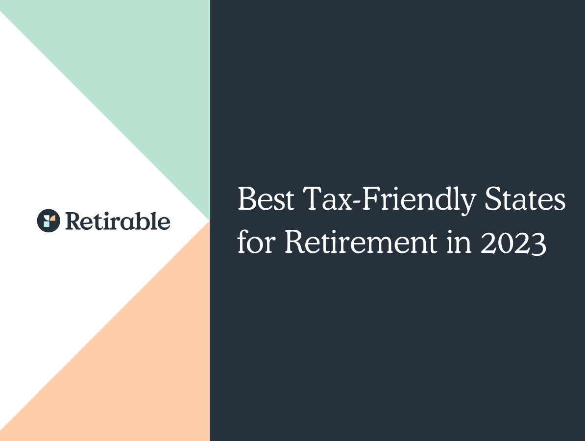 Best TaxFriendly States For Retirement In 2025