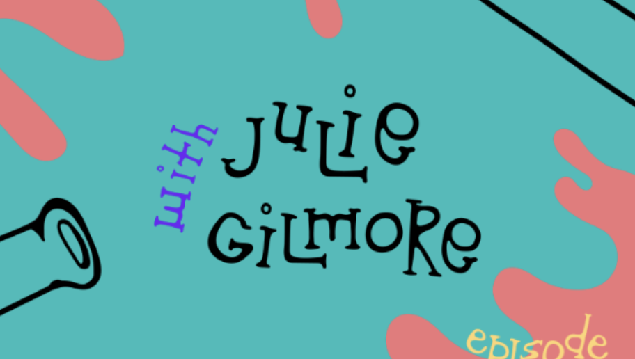 Podcast featuring Julie Gilmore