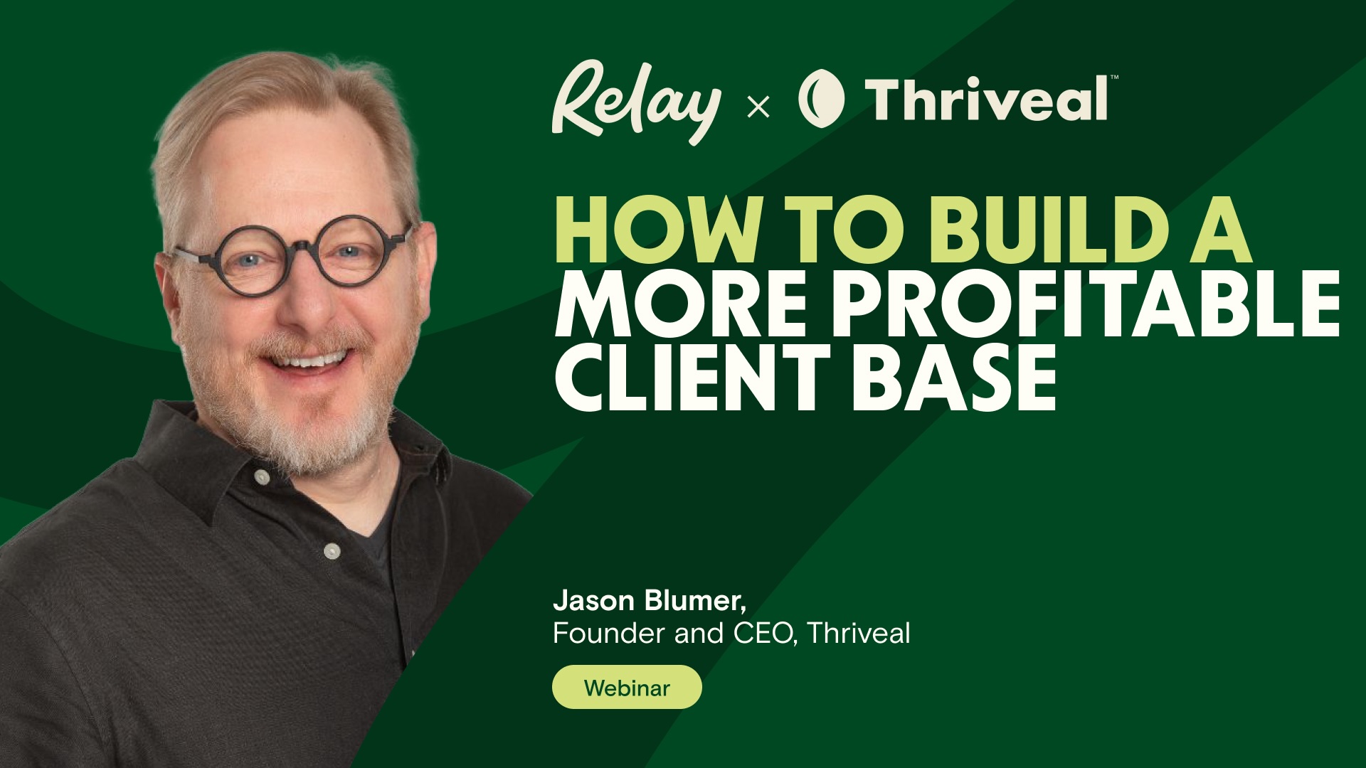 Build a Client Base That Fuels Your Growth - Webinar Image