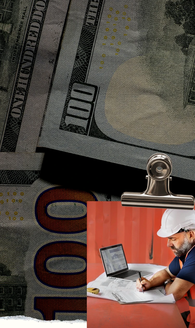 Collage over a hundred-dollar bill: a person holding a calculator and notebook, a yellow legal pad, a bulldog clip, and a worker in a hard hat writing beside a laptop