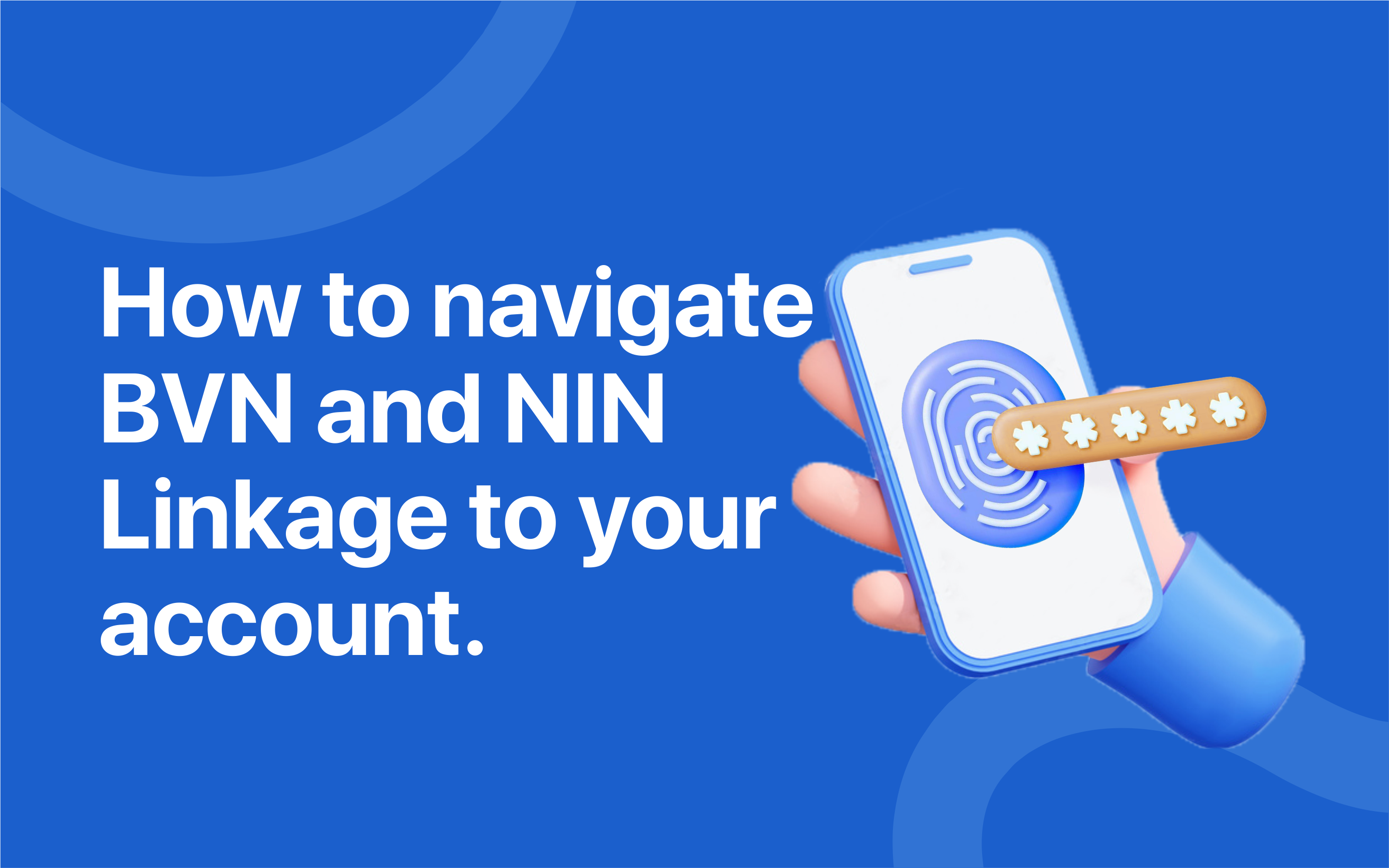 How to navigate BVN and NIN Linkage to your bank account