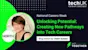 Unlocking Potential: Creating New Pathways Into Tech Careers