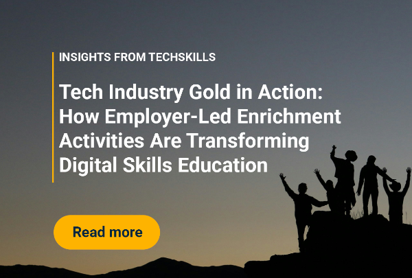 Tech Industry Gold in Action: How Employer-Led Enrichment Activities Are Transforming Digital Skills Education