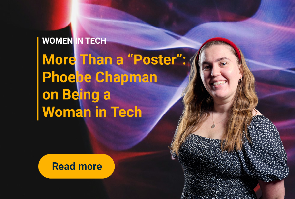 More Than a “Poster”: Phoebe Chapman on Being a Woman in Tech